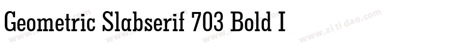 Geometric Slabserif 703 Bold Italic BT字体转换